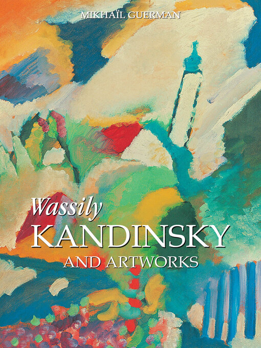 Title details for Wassily Kandinsky and artworks by Mikhaïl Guerman - Available